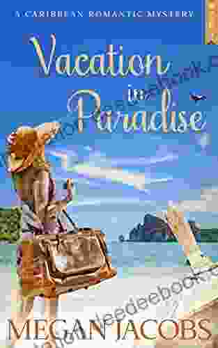 Vacation In Paradise (Book 3) : A Caribbean Romantic Mystery