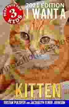 I Want A Kitten (Best Pets For Kids 3)