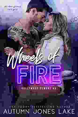 Wheels Of Fire (Hollywood Demons 3)