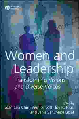 Women And Leadership: Transforming Visions And Diverse Voices