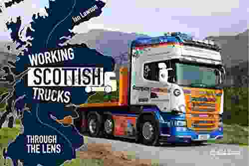 Working Scottish Trucks: Through The Lens